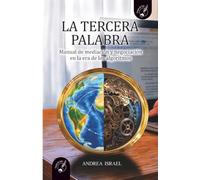 LA TERCERA PALABRA: Manual de mediación y negociación en la era de los algoritmos