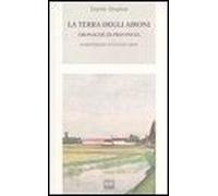 La Terra Degli Aironi. Cronache Di Provincia