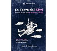 La Terra dei Kiwi: Viaggio illustrato nella Nuova Zelanda