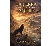 La terra delle Aquile: I due Regni