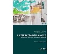La Terrazza Della Noce. Ricordi Di Vita Con Leonardo Sciascia