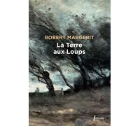 Robert Margerit – La terre aux loups – Roman – Poche – Phebus Creation