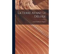 La Terre Avant Le Déluge