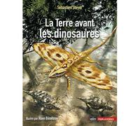 La Terre avant les dinosaures - Jean-Sébastien Steyer - Belin - broché - Etude