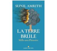Sunil S. Amrith, traduit par Bruno Boudard – La Terre brûle : Mille ans d'histoire – Broché