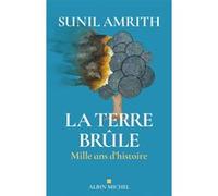 Sunil S. Amrith, traduit par Bruno Boudard – La Terre brûle : Mille ans d'histoire – Broché