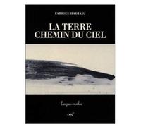 La terre chemin du ciel - Fabrice Hadjadj - Les Provinciales - broché - Essai
