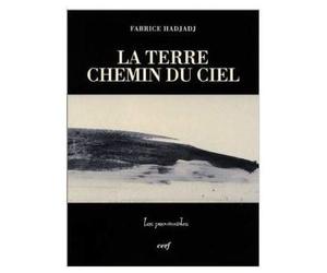 La terre chemin du ciel - Fabrice Hadjadj - Les Provinciales - broché - Essai