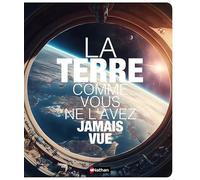 La terre comme vous ne l'avez jamais vue - 9 ans et plus