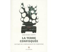 La Terre Confisquée - Critique De L'aménagement Du Territoire