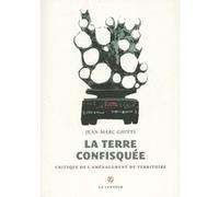 La Terre confisquée Jean Marc Ghitti (Auteur)