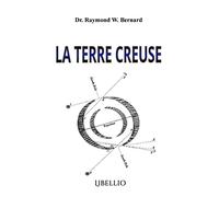 La Terre Creuse: La plus grande découverte géographique de l'histoire humaine