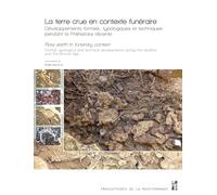La terre crue en contexte funéraire: Développements formels, typologiques et techniques pendant la Préhistoire récente