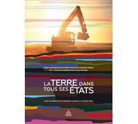 La terre dans tous ses états Chaire valorisation des terres issues des chantiers urbains - ECT/Ecole des ingénieurs de la ville de Paris - Bernard Landau - Presses De L'ecole Nationale Des Ponts Et Ch