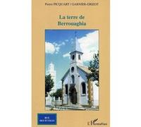 La terre de Berrouaghia Pierre Garnier-Grizot (Auteur)