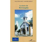 Pierre Garnier-Grizot – La terre de Berrouaghia – Essai – Broché