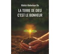 La terre de Dieu c'est le bonheur