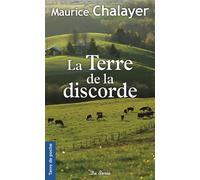 La terre de la discorde - Maurice Chalayer - Deboree Eds - Poche - Roman