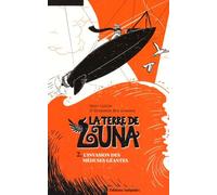 La Terre De Luna Tome 2 - L'invasion Des Méduses Géantes