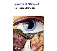 George R. Stewart – La Terre demeure – Roman – Gallimard Poche