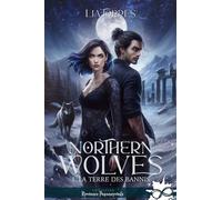 La Terre des Bannis Northern Wolves, T1 - Lia Torres - Collection Infinity - broché - Roman