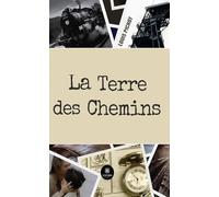 La terre des chemins