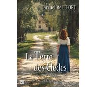 La Terre des es - Jacqueline Lefort - Du Mot Passant Eds - broché - Roman