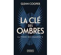 La Terre des damnés - tome 3 La clé des ombres - Glenn Cooper - Pocket - Poche - Roman