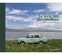 La Terre des Doukhobors Edition bilingue français-anglais - Natela Grigalashvili - Images Plurielles - relié - Beau livre