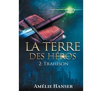 La terre des héros T2: Trahison