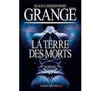 La Terre des morts – Les Éditions Albin Michel