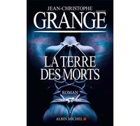 La Terre des morts – Les Éditions Albin Michel