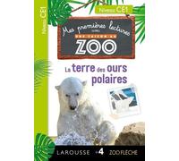 Mes premières Lectures Une SAISON au ZOO - CE1 - La terre des ours polaires