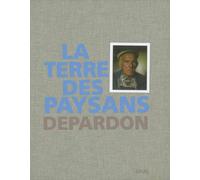 La Terre des paysans - Raymond Depardon - Seuil - relié - Beau livre