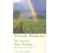 Claude Michelet – La Terre des Vialhe – Tome 4 : Des grives aux loups – Broché