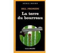 Bill Pronzini – La terre du bourreau – Traduit par Rosine Fitzgerald – Gallimard – Livre