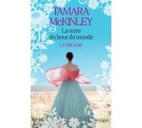 La terre du bout du monde. La trilogie Tamara McKinley (Auteur), Danièle Momont (Traduction)