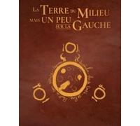 La terre du milieu mais un peu sur la gauche - Collector tomes 1 et 2