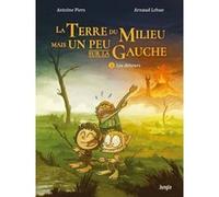 La terre du milieu mais un peu sur la gauche - Tome 2 Les détours