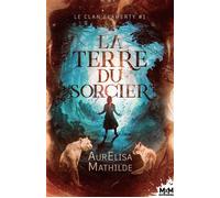 La terre du sorcier Le clan Flaherty, T1 - Aurelisa Mathilde - MxM Bookmark - broché - Roman