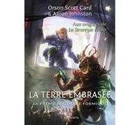 La terre embrasée Aaron Johnston (Auteur), Orson Scott Card (Auteur), Florence Bury (Traduction)