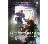 La terre embrasée La premiere guerre formique - Aaron Johnston - Atalante - broché - Roman