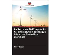 La Terre en 2012 après J.-C.: une solution technique à la crise financière mondiale