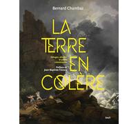 La Terre en colère: Déluges, séismes et autres catastrophes