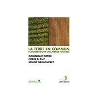 La terre en commun. Plaidoyer pour une justice foncière