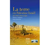 La Terre En Palestine/Israël - Une Vérité À Deux Visages