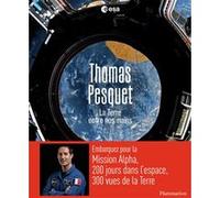 La Terre entre nos mains Thomas Pesquet (Auteur)