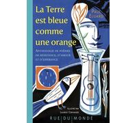 La Terre Est Bleue Comme Une Orange - Anthologie De Poèmes De Résistance, D'amour Et D'espérance