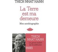 La Terre est ma demeure Thich Nhât Hanh (Auteur), Stéphanie Chaut (Traduction)