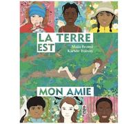 La Terre Est Mon Amie